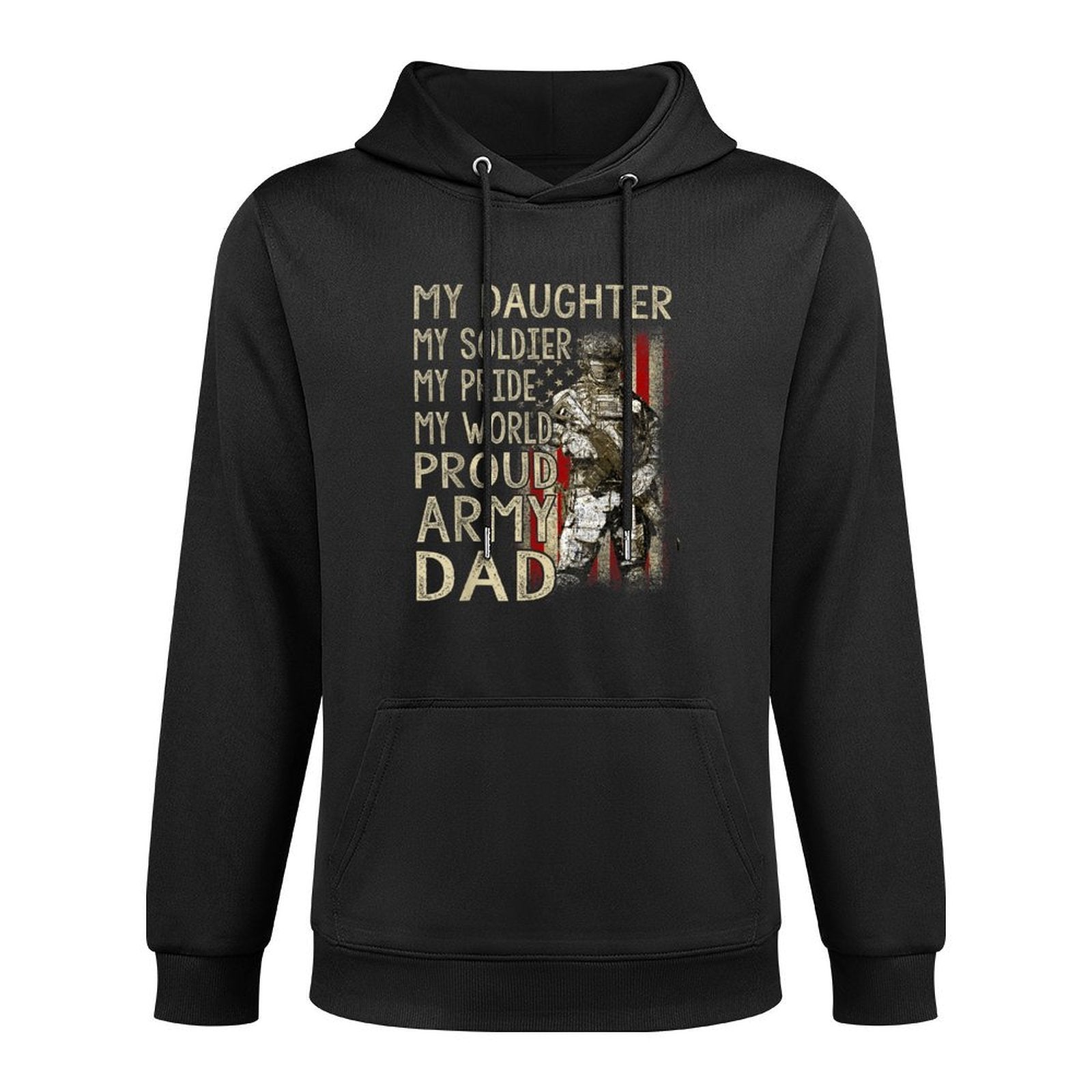 My Daughter My Soldier Hero Proud Army Dad Military Father Durable Construction Hoodie