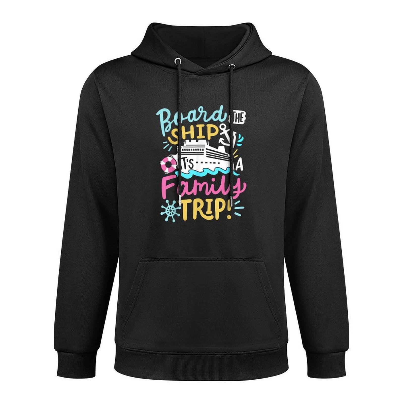 Board The Ship Its A Family Trip Funny Cruise Vacation Crew Easy Care Hoodie