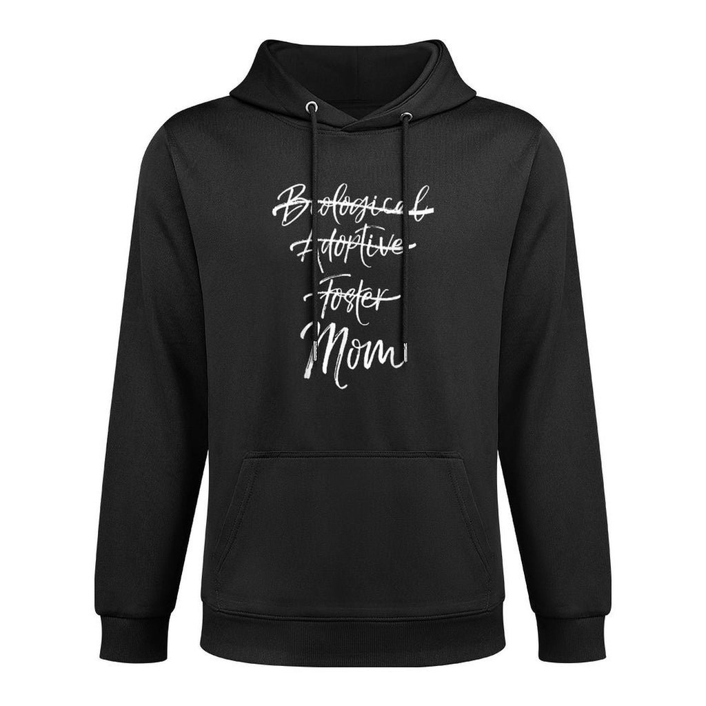 Not Biological Adoptive Foster Just Mom Marked Out Adjustable Hood Hoodie