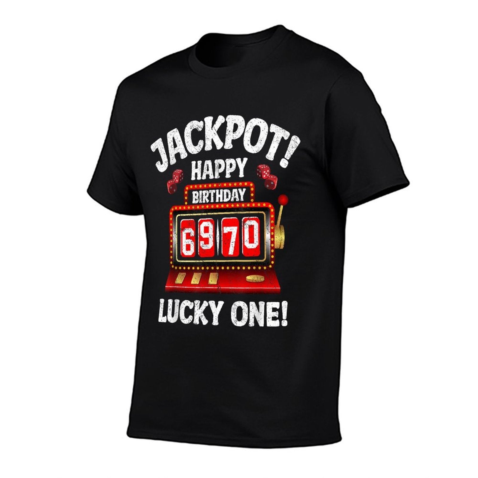 Jackpot Happy 70th Birthday Bday Celebrant Slot Machine  Odor-resistant T-Shirt