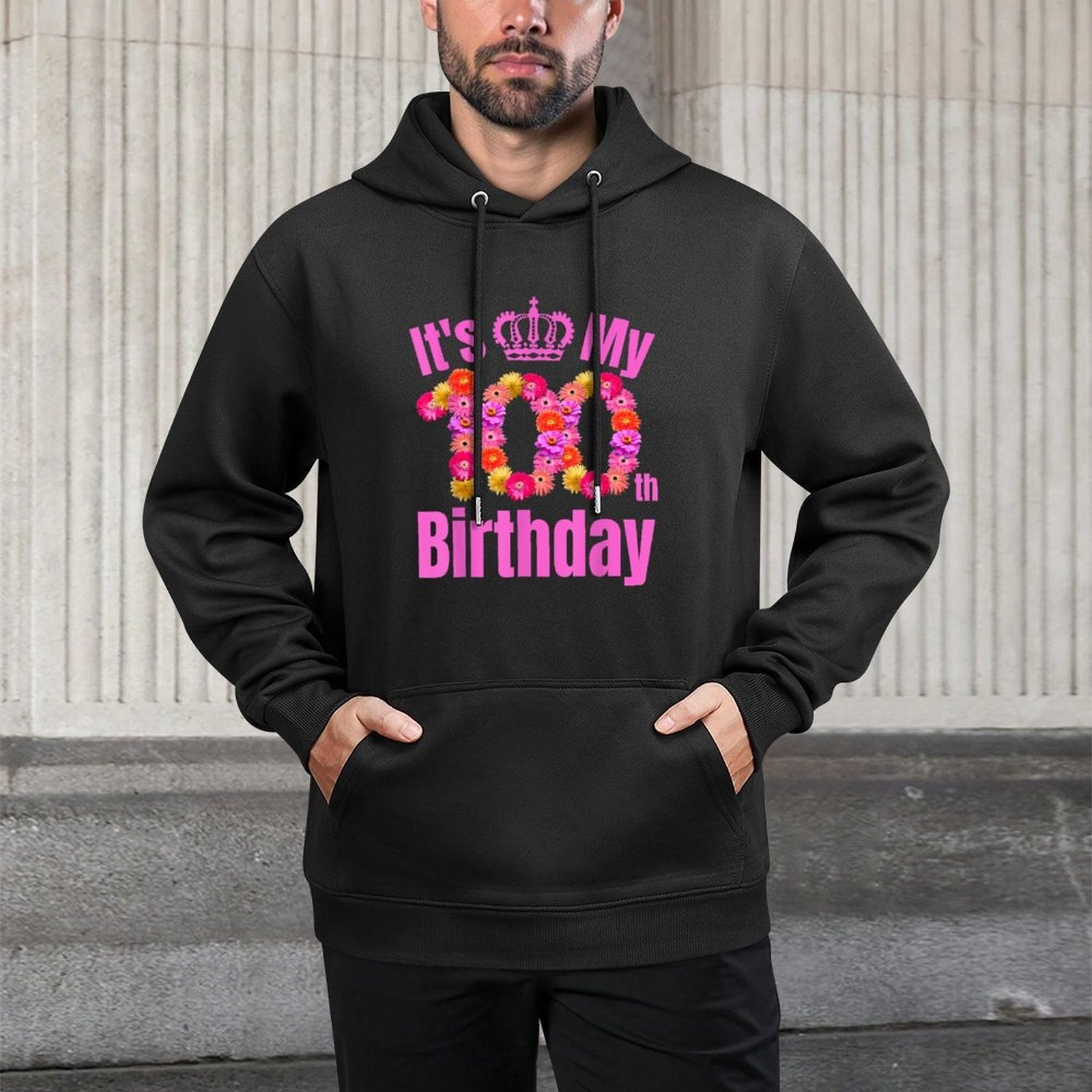 100 Year Old Birthday Flower Birthday Its My 100th Birthday Durable Construction Hoodie