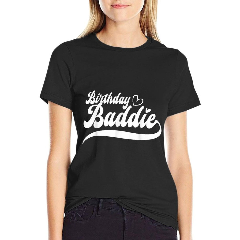 Happy Birthday Baddie for Cute Birthday Squad B-Day Gifts  Polyester Blend T-Shirt