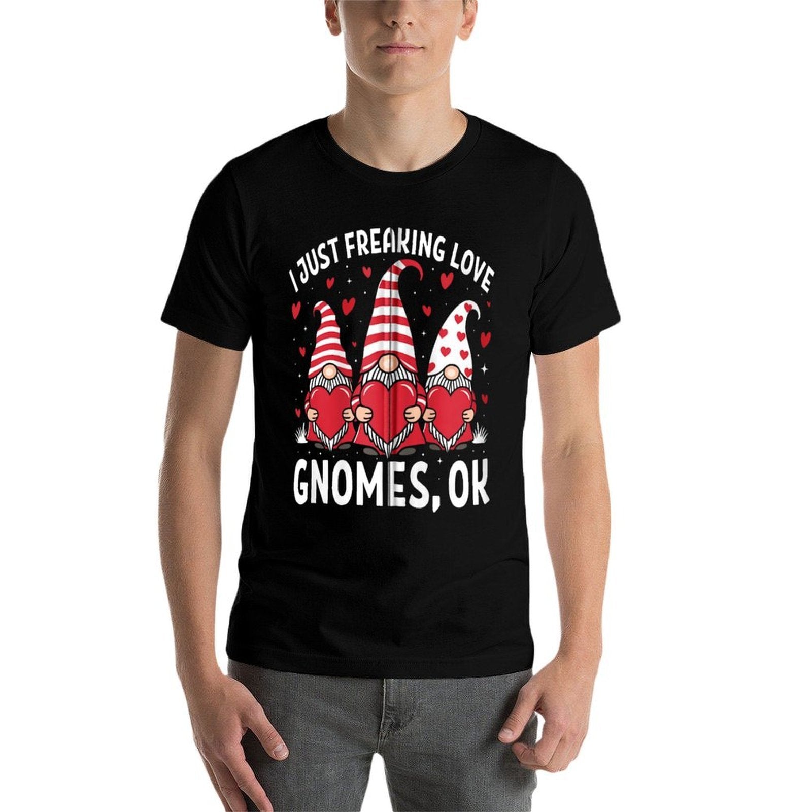 I Just Freaking Love Gnomes Ok Zip  Tagless Design T-Shirt
