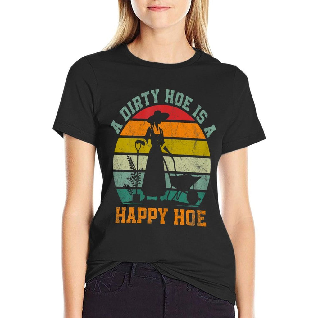 A Dirty Hoe Is A Happy Hoe Funny Gardening Farmer Design  Classic T-Shirt