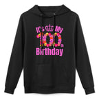 100 Year Old Birthday Flower Birthday Its My 100th Birthday Durable Construction Hoodie
