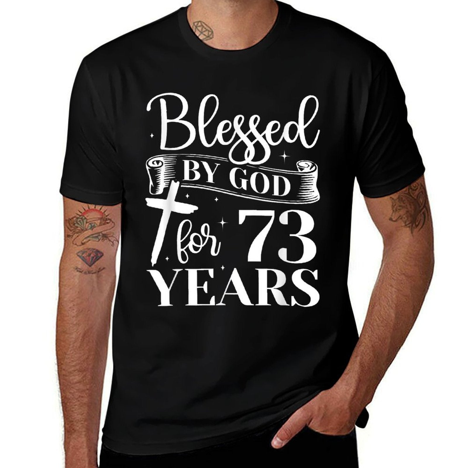 73rd Birthday Woman Man Blessed By God For 73 Years  Versatile T-Shirt