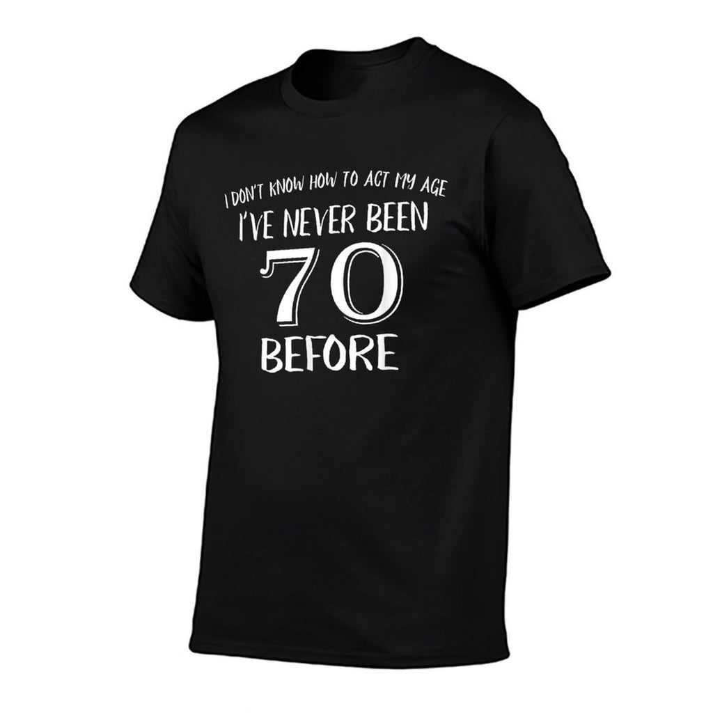 70 Years Old - Happy 70th Birthday! Comfortable T-Shirt