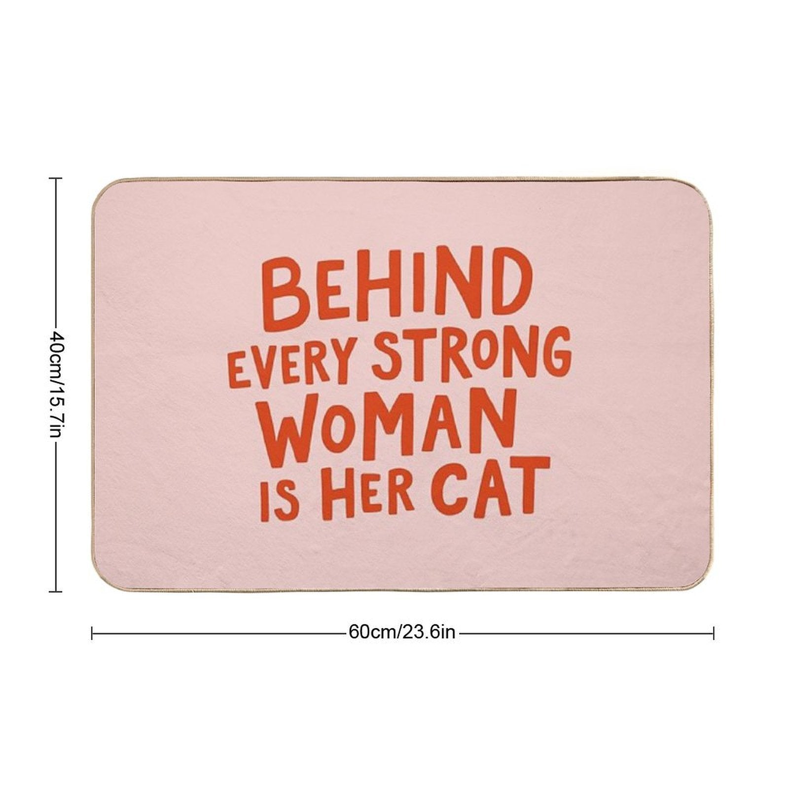 Behind Every Strong Woman  Slip-Resistant Bath Mat