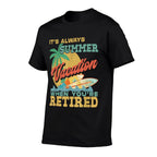 Retirement It&#39;s Always Summer Vacation When You&#39;re Retired  Oversized Silhouette T-Shirt