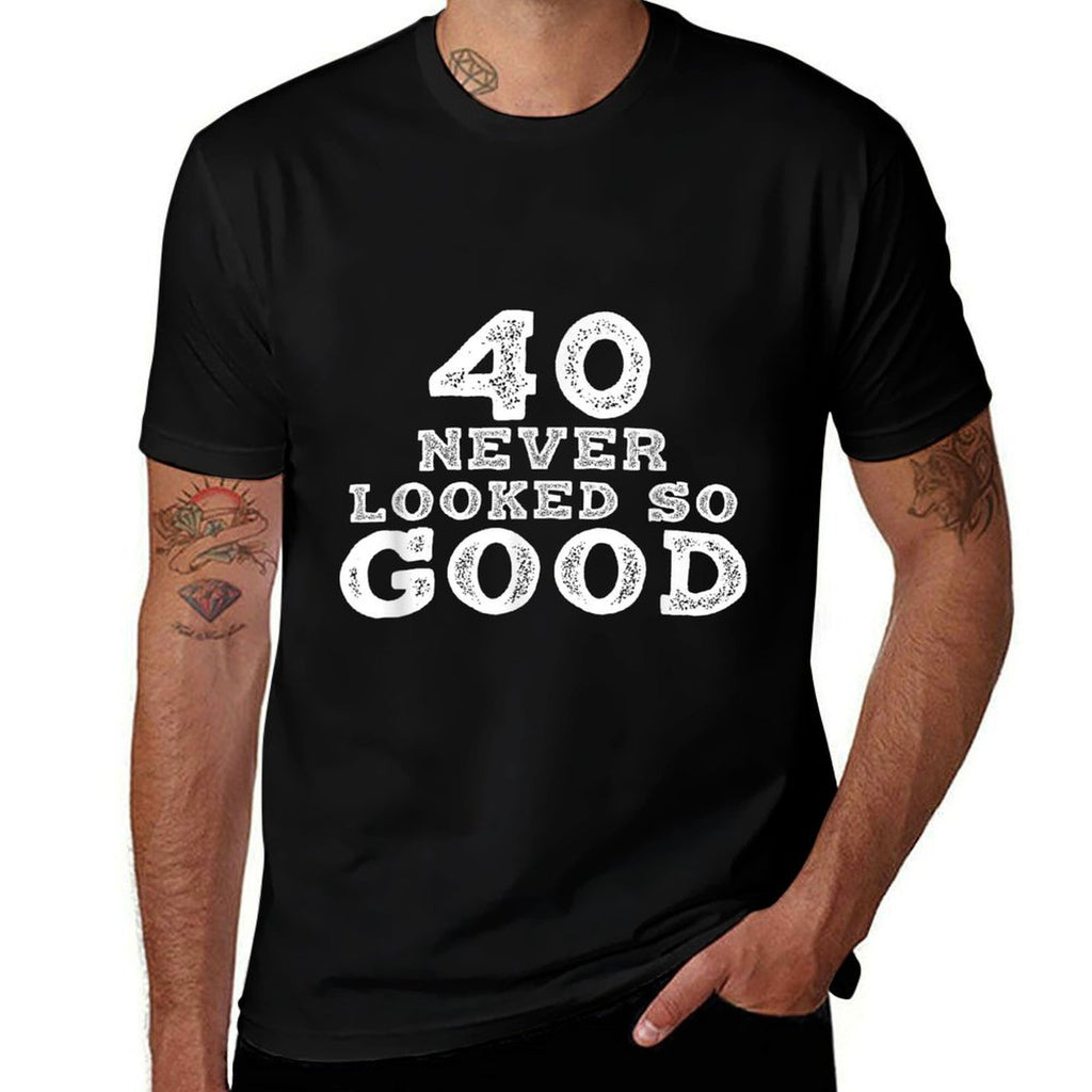 40 Never Looked So Good T-shirt, 40th Birthday Over The Hill  Graphic-printed T-Shirt