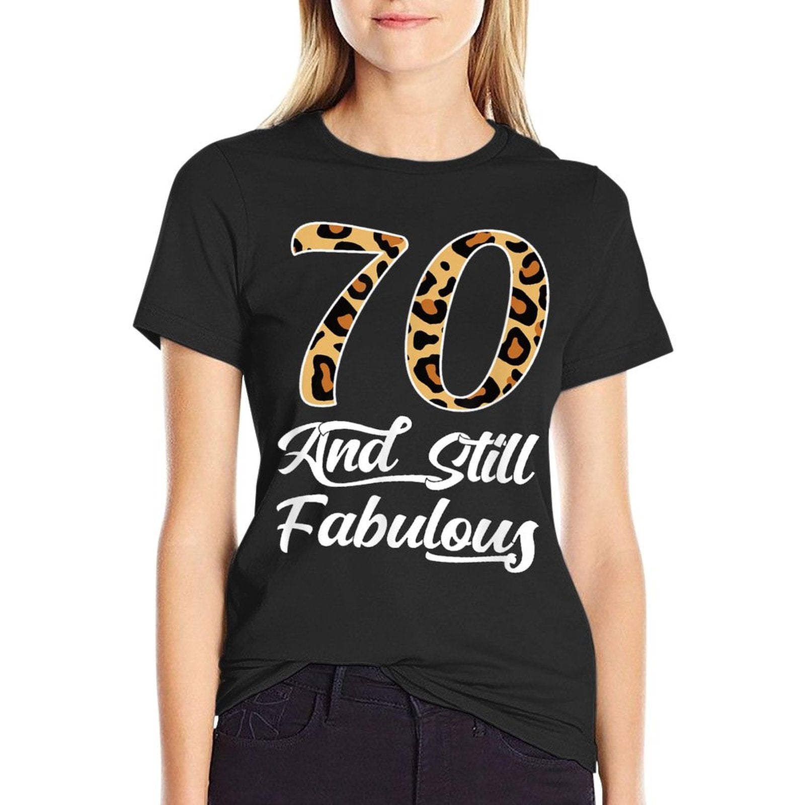 70 & Fabulous Leopard Print Cool Women’s 70th Birthday  Moisture-wicking T-Shirt