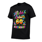 Aloha It's My 60th Birthday Hawaii Floral Hawaiian Theme  Moisture-wicking T-Shirt