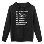 So You Just Gonna Bring Me A Birthday Gift Funny Meme Quote Pilling-Resistant Hoodie