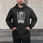 I Gave Birth 30 Years Ago Where's My Wine 30th Birthday Breathable Fabric Hoodie
