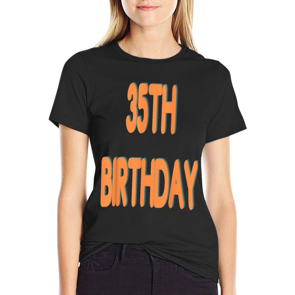 35th Birthday  High-quality Stitching T-Shirt