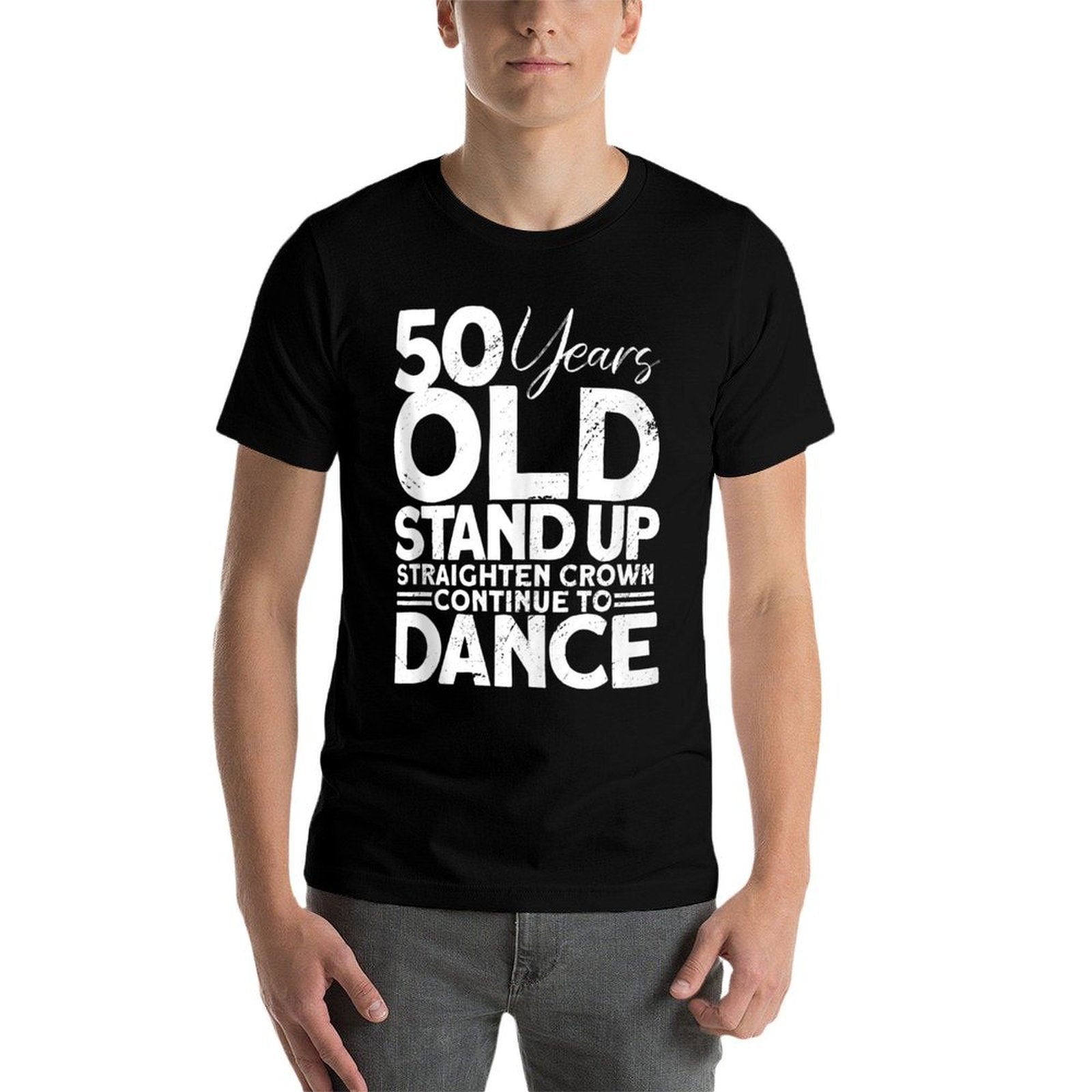 50th Years Old - Funny 50th Birthday  Tagless Design T-Shirt
