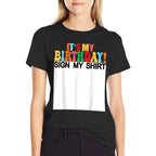 It's My Birthday Sign My Funny Birthday Kids Women  Polyester Blend T-Shirt