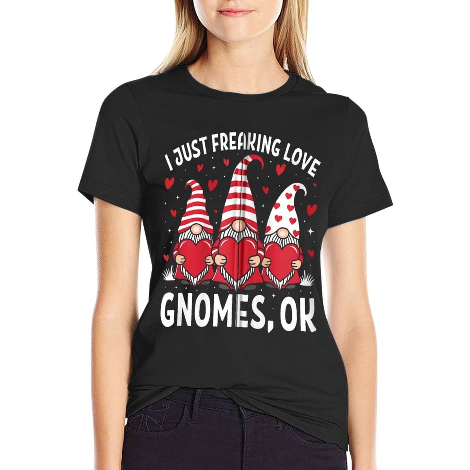 I Just Freaking Love Gnomes Ok Zip  Tagless Design T-Shirt