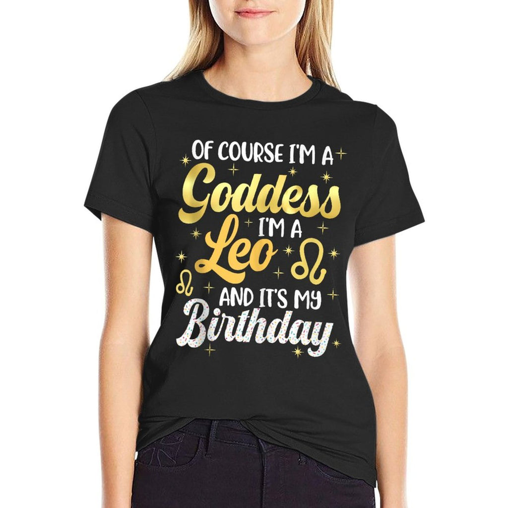Im A Leo Goddess For Women Its My Birthday Leo Season Vibes  Soft T-Shirt