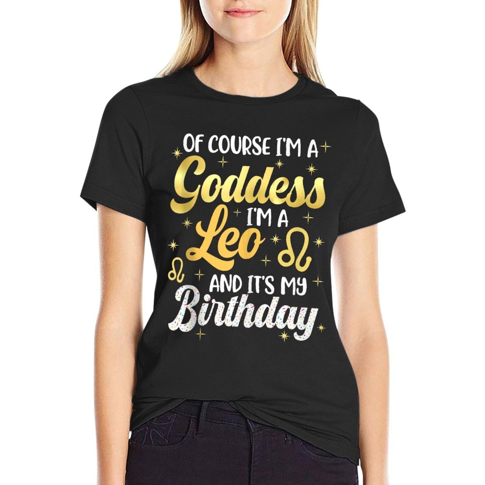 Im A Leo Goddess For Women Its My Birthday Leo Season Vibes  Soft T-Shirt