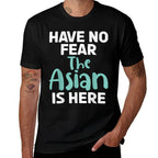 Have No Fear The Asian Is Here Funny Asian  Soft T-Shirt