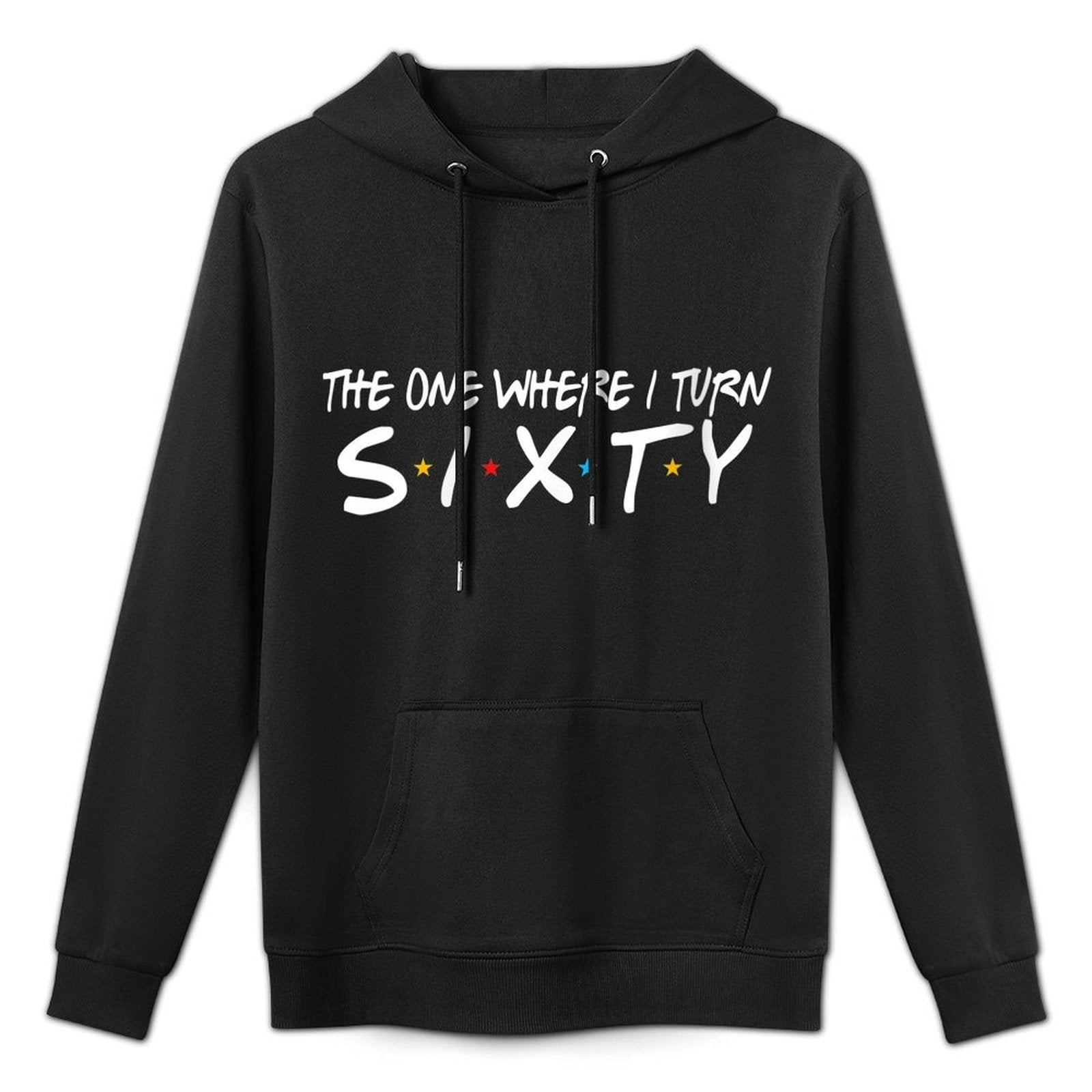 Womens The One Where I Turn Sixty 60 Years Old 60th Birthday Layering Staple Hoodie