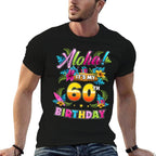 Aloha It's My 60th Birthday Hawaii Floral Hawaiian Theme  Moisture-wicking T-Shirt