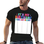 Its My Birthday Sign My Girls Kid Boys Bday Groovy Comfortable T-Shirt