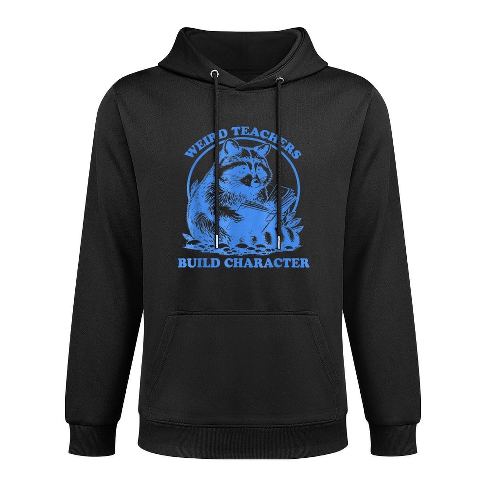 Weird Teachers Build Character Appreciation Raccoon Kangaroo Pocket Hoodie
