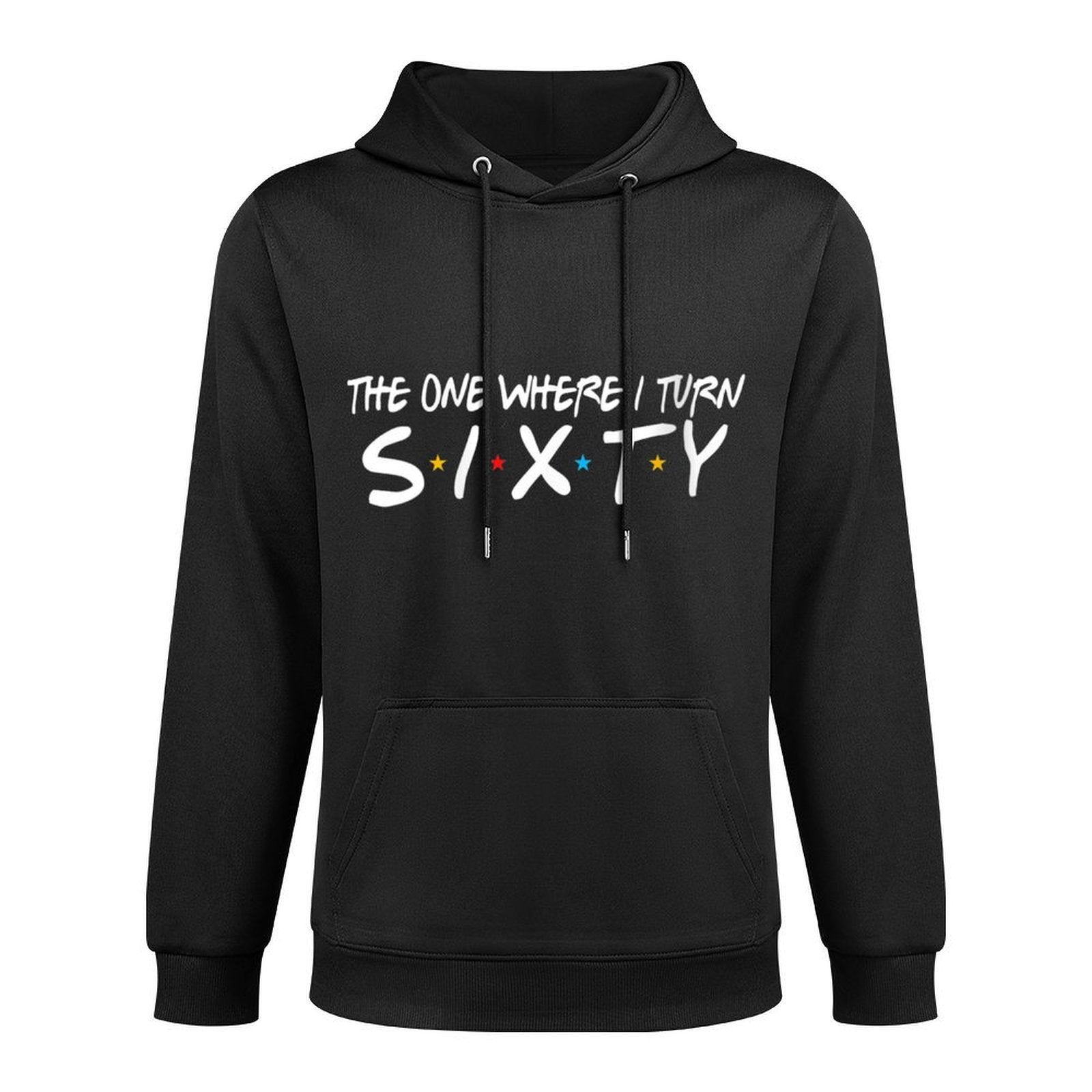 Womens The One Where I Turn Sixty 60 Years Old 60th Birthday Layering Staple Hoodie