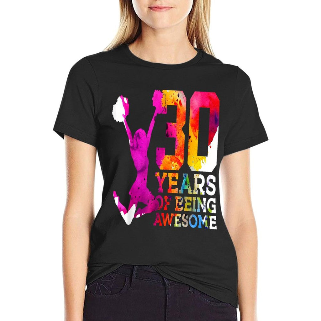 30 YEARS OF BEING AWESOME CHEERLEADER 30TH BIRTHDAY  Affordable Price T-Shirt