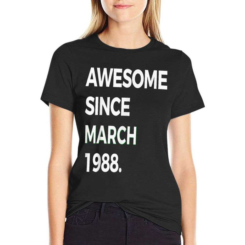 Awesome Since March 1988 - 30th Birthday T-shirt  Easy-care T-Shirt