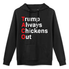 Funny Taco Trump Always Chickens Out Versatile Streetwear Hoodie