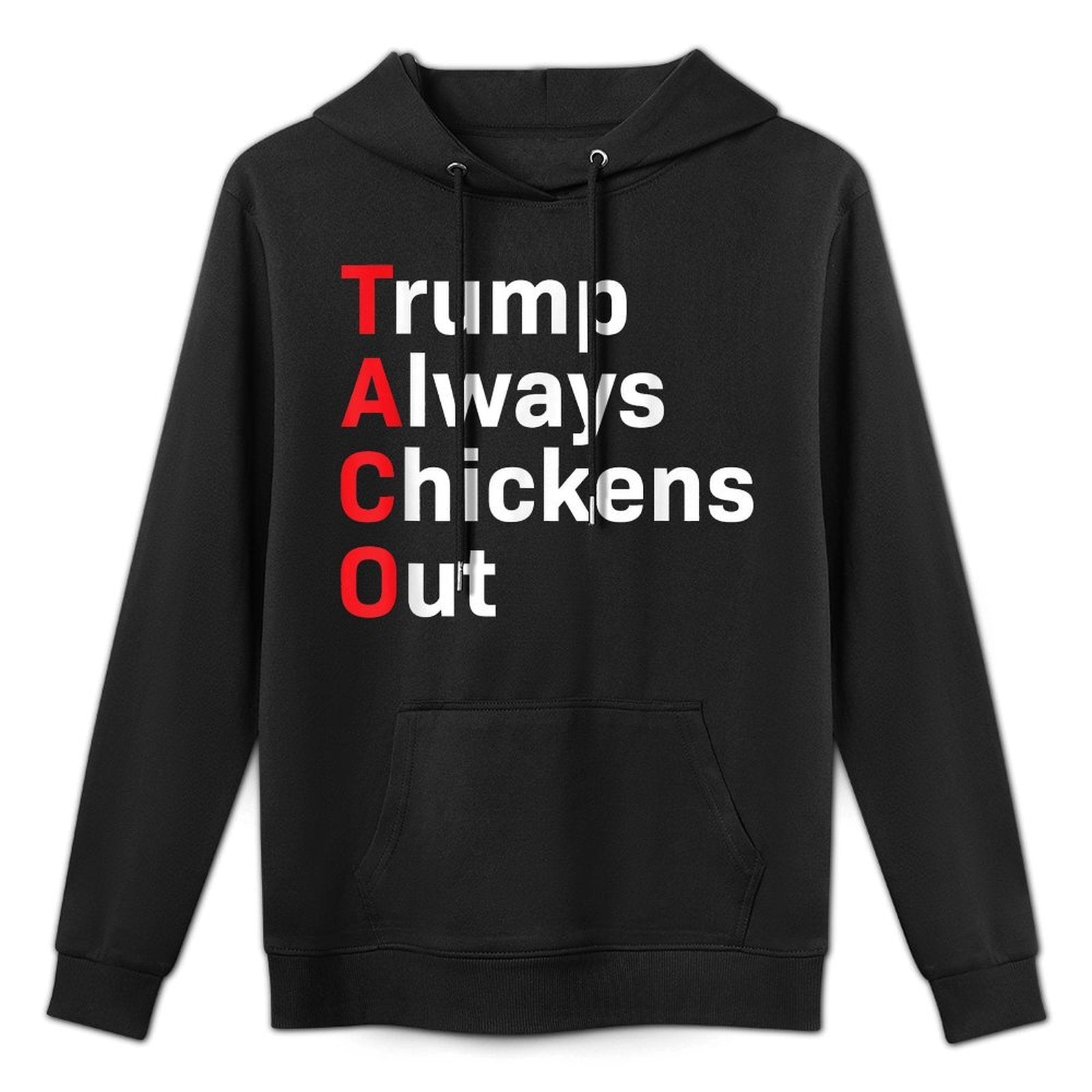Funny Taco Trump Always Chickens Out Versatile Streetwear Hoodie