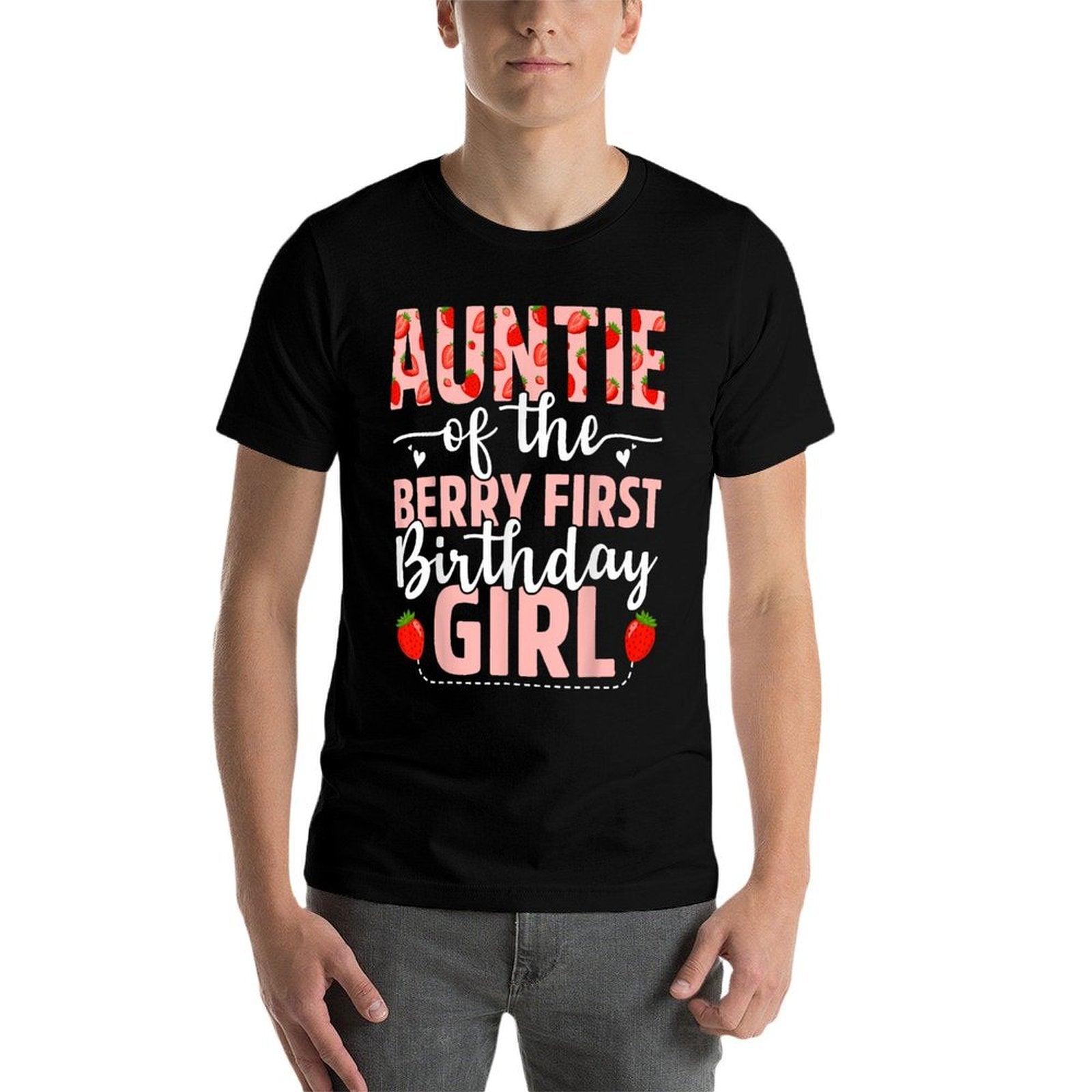 Auntie Of The Berry First Birthday Girl Sweet Strawberry  Trendy Pattern T-Shirt