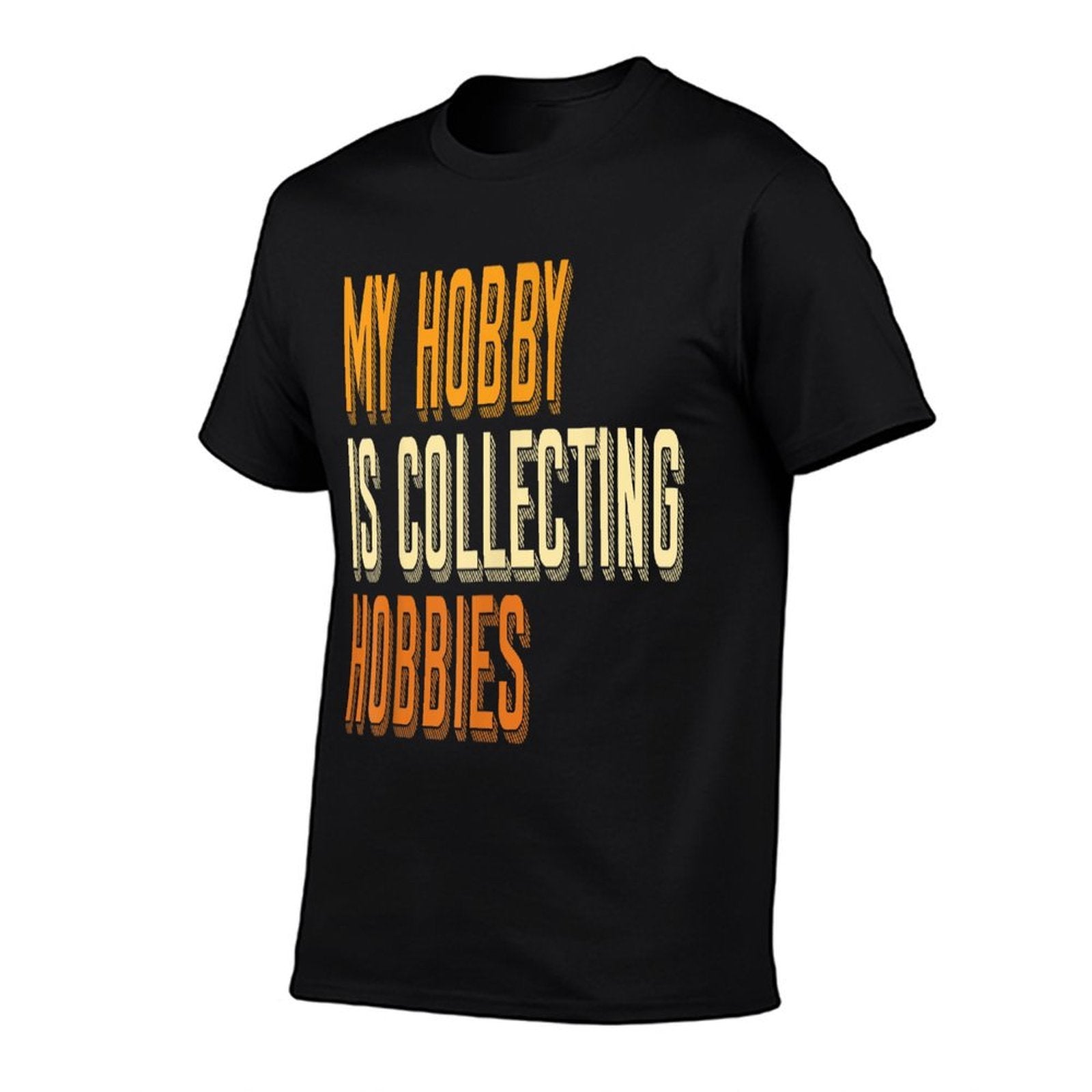 ADHD My Hobby Is Collecting Hobbies People With ADHD Adults  Wrinkle-resistant T-Shirt