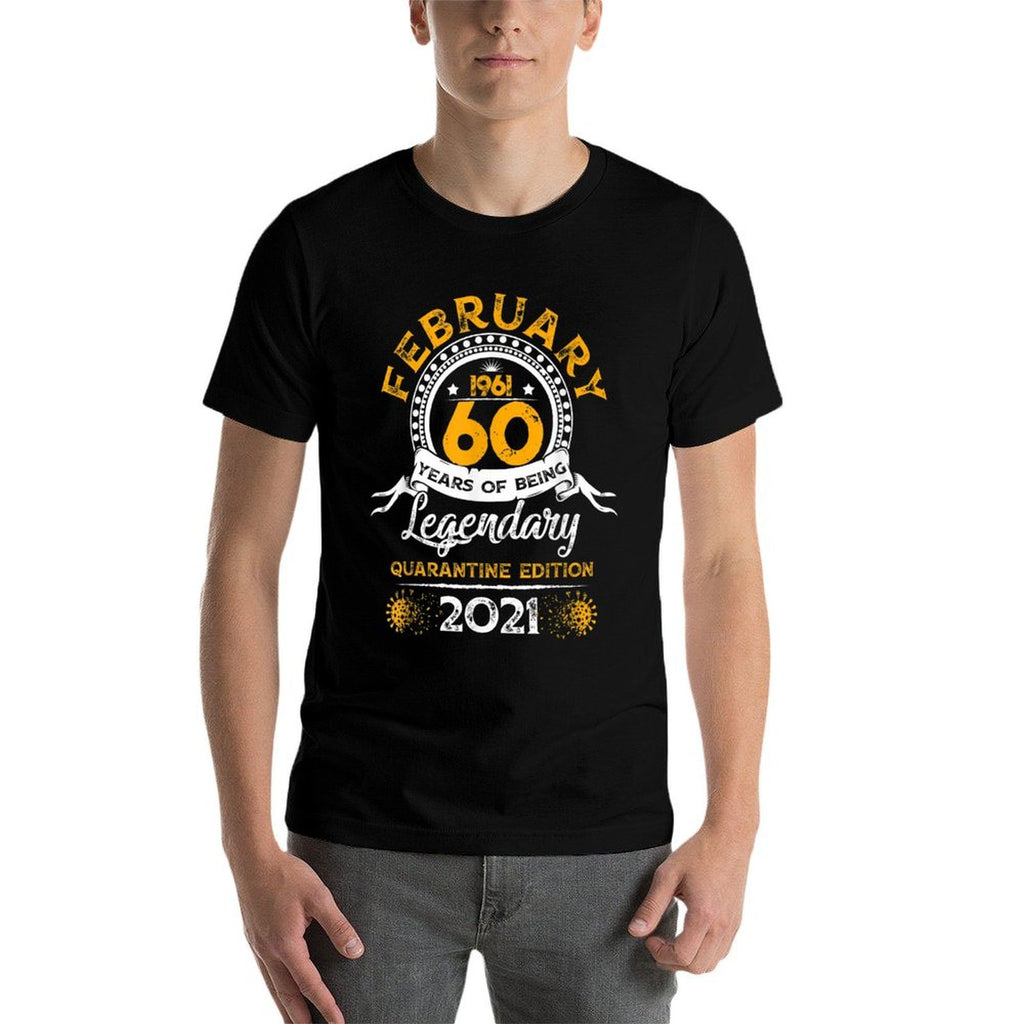 60 Years Old Gift February 1961 60th Birthday Quarantine  Relaxed-fit T-Shirt
