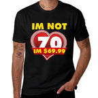 Funny 70th Birthday  Affordable Price T-Shirt
