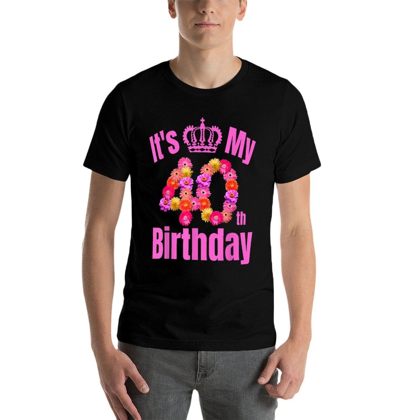 40 Year Old Birthday Flower Birthday Its My 40th Birthday  Polyester Blend T-Shirt