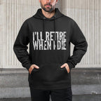 I&#39;ll Retire When I Die Novelty Retirement Gift Machine Washable Hoodie