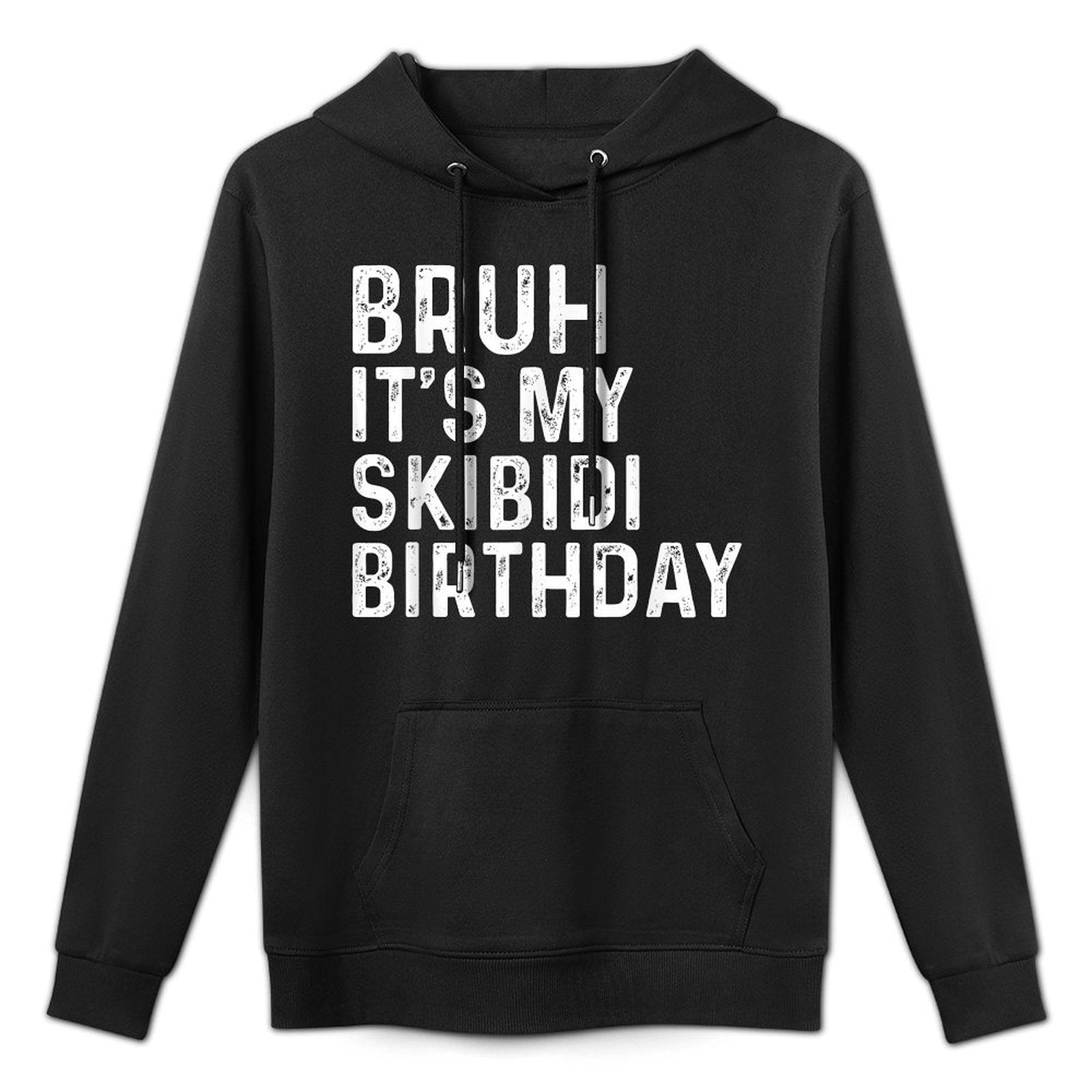 Bruh Its My Skibidi Birthday Gifts Anniversary Boys Girls Relaxed Fit Hoodie
