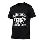 What An Awesome 85 Year Old Looks Like - Birthday Bday  Vintage-inspired T-Shirt