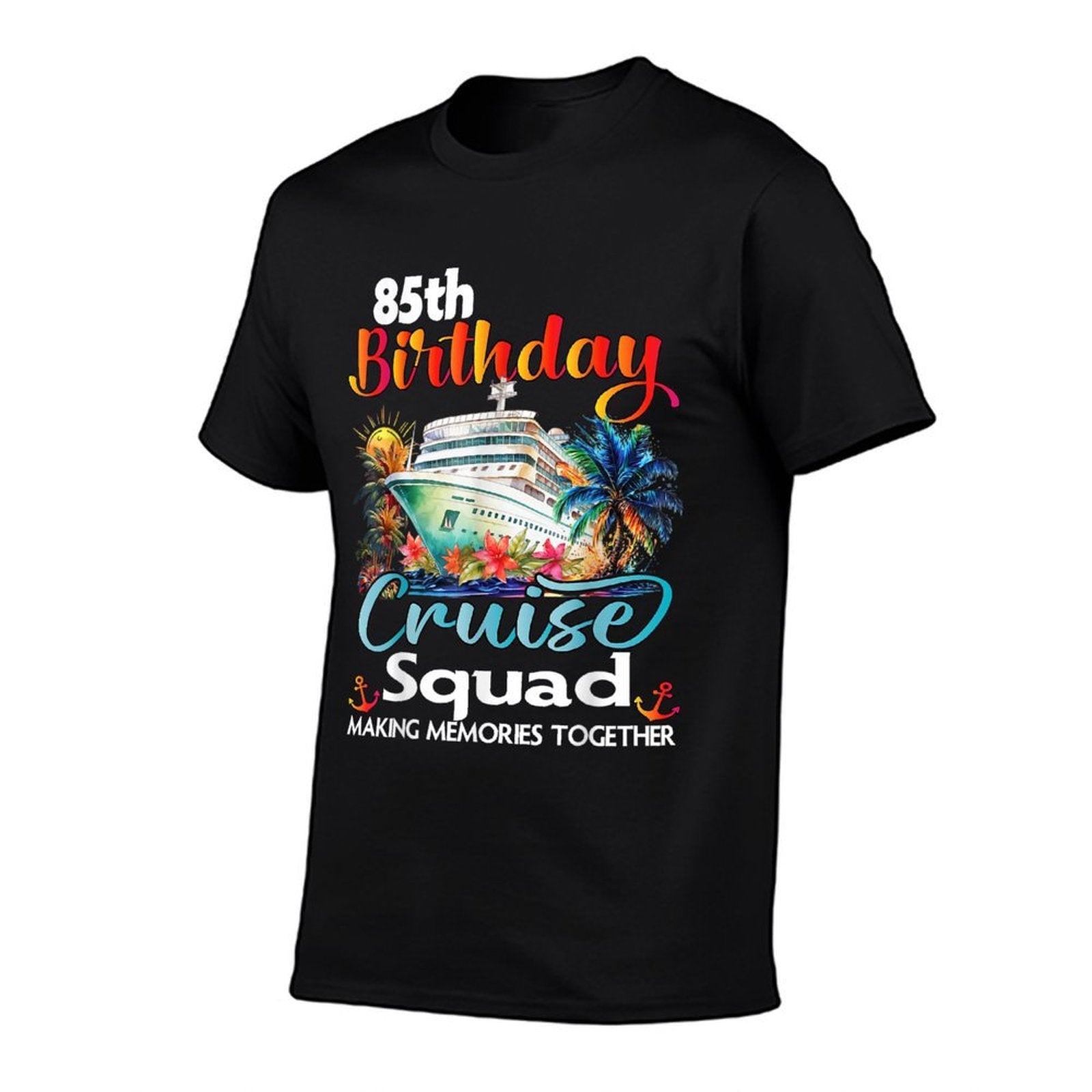 85th Birthday Cruise Squad Friends Family Vacation Matching  Odor-resistant T-Shirt