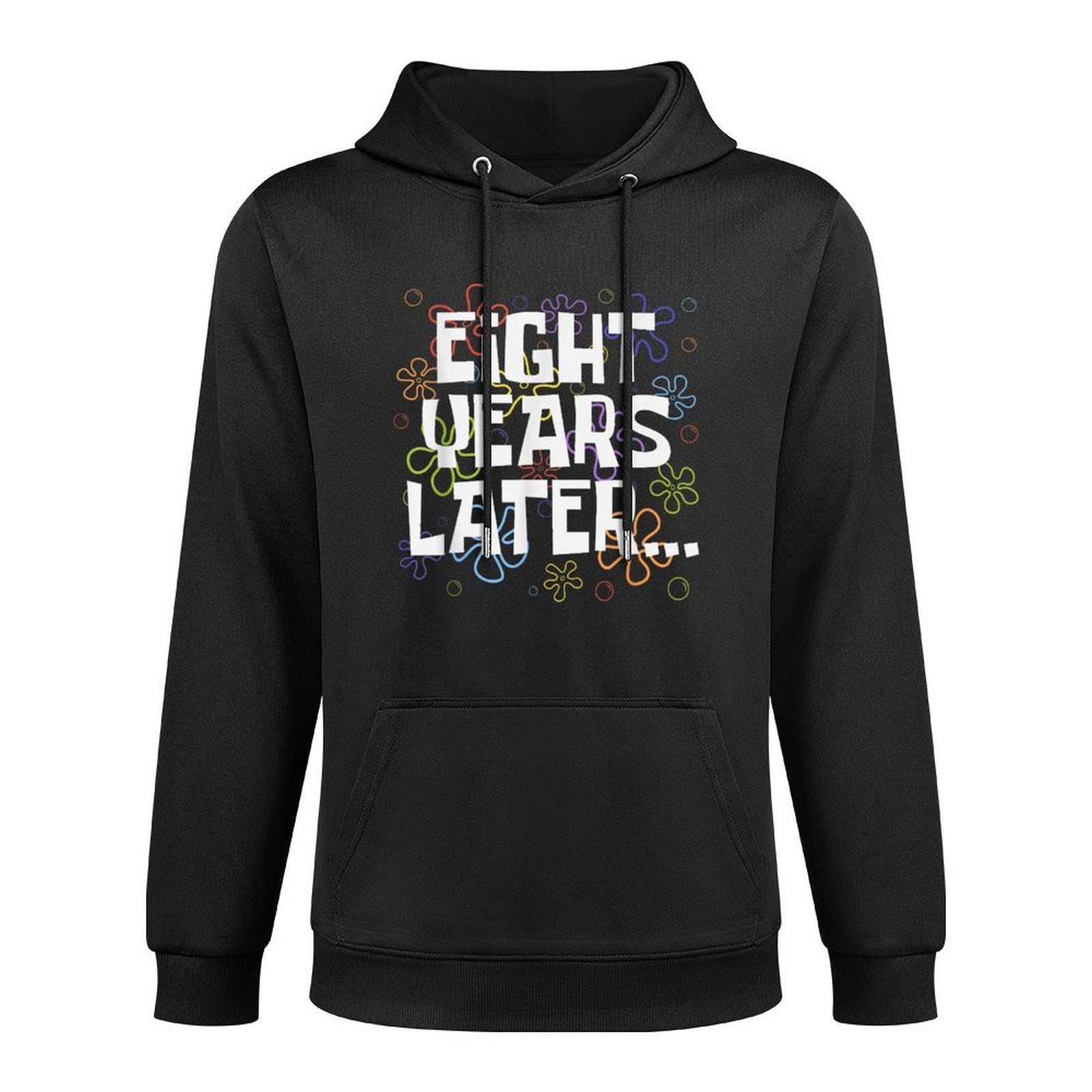 Eight Years Later Funny Meme 8 Years Old 8th Birthday Party Versatile Streetwear Hoodie