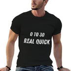0 to 30 Real Quick 30th Birthday Party  Rolled Sleeves T-Shirt
