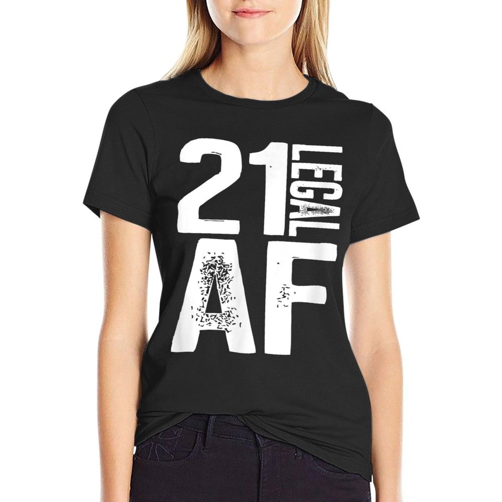 21 Legal AF 21st Birthday  Versatile T-Shirt