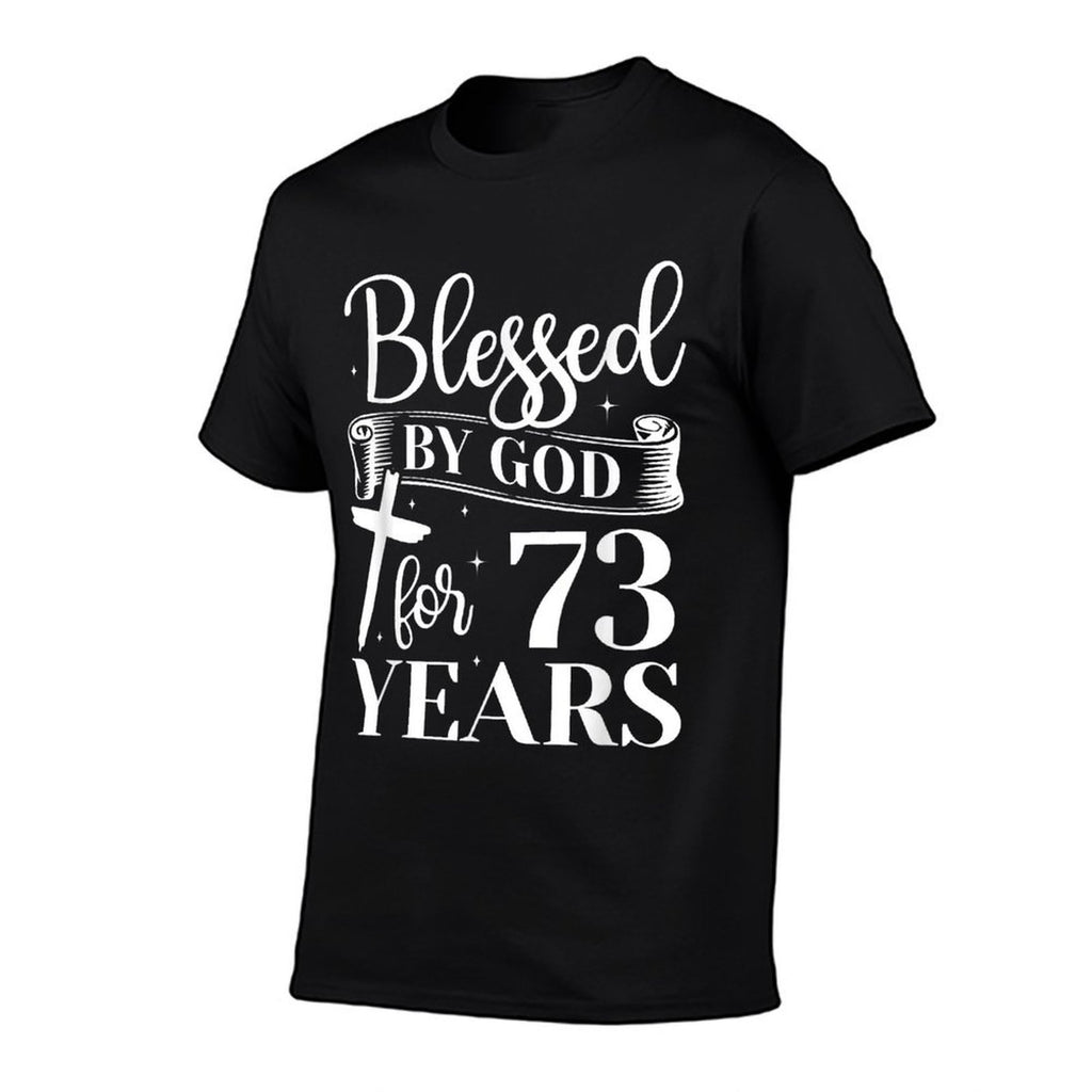 73rd Birthday Woman Man Blessed By God For 73 Years  Versatile T-Shirt