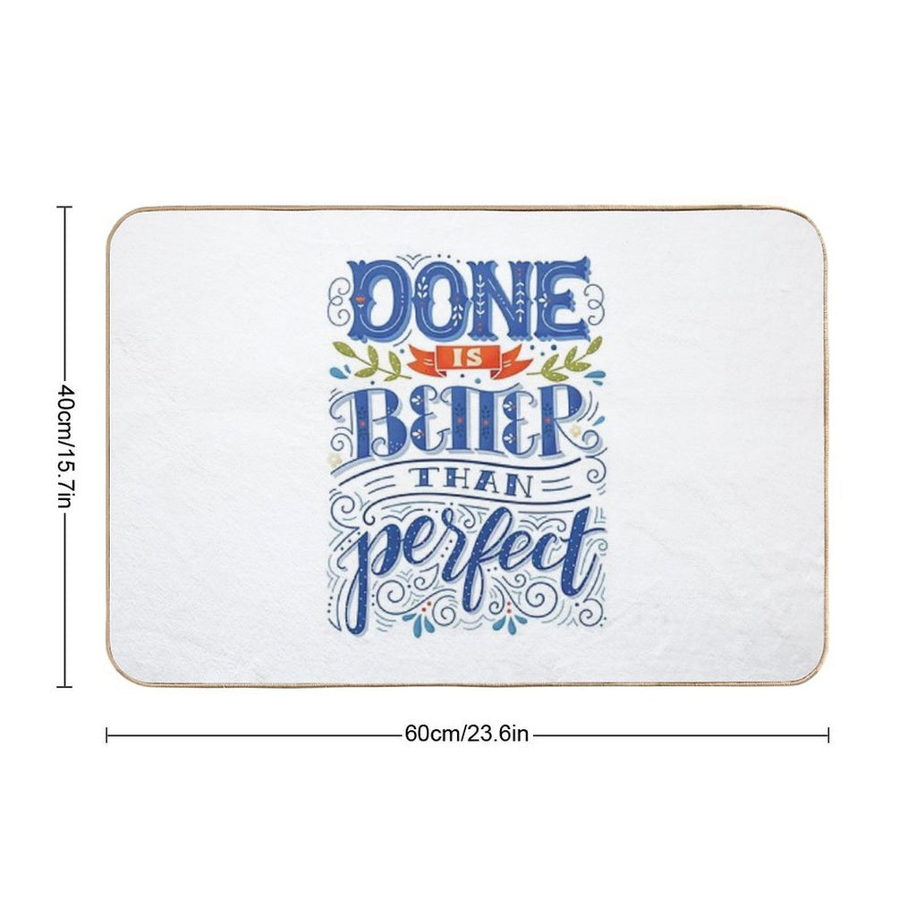Done Is Better Than Perfect  Multi-Purpose Bath Mat