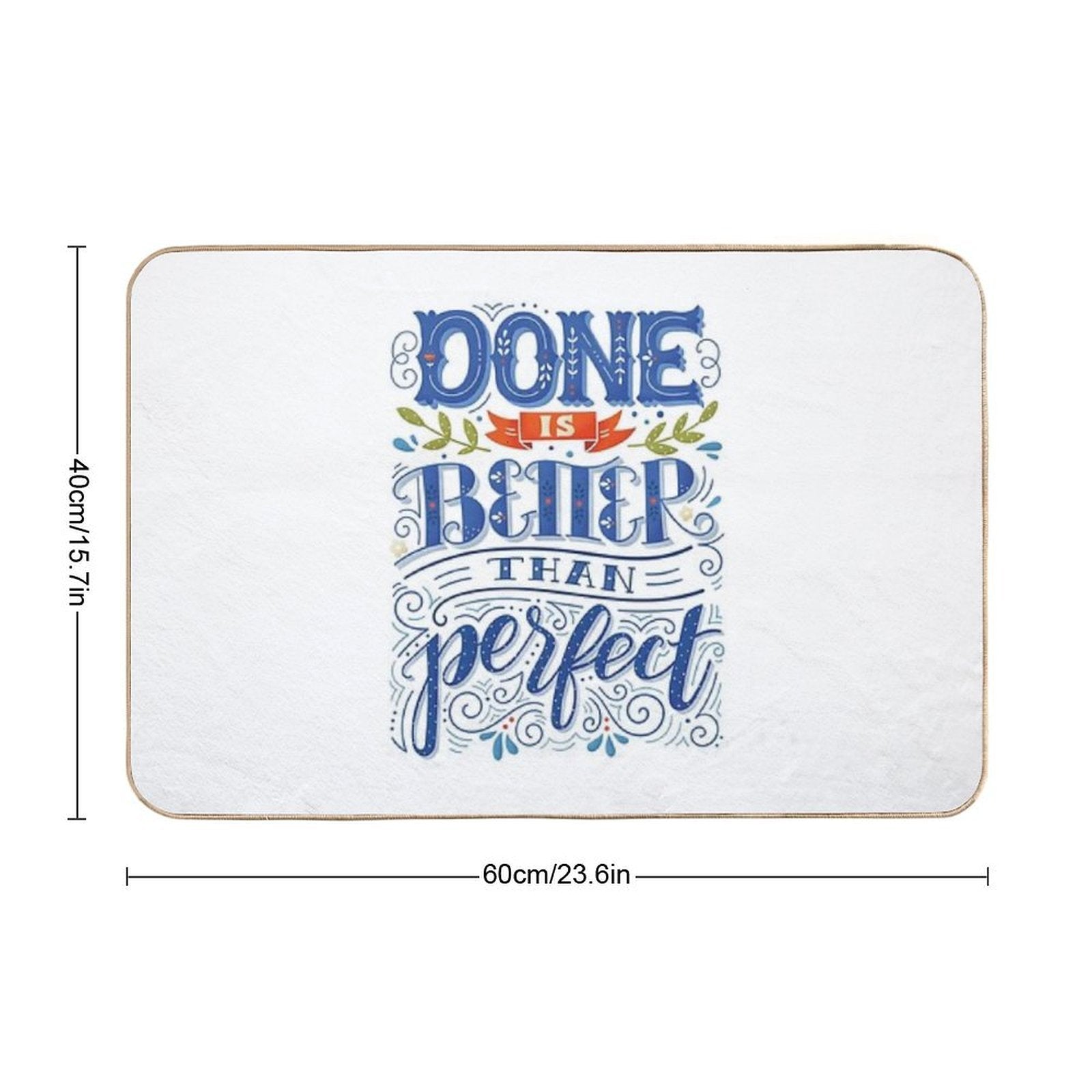 Done Is Better Than Perfect  Multi-Purpose Bath Mat