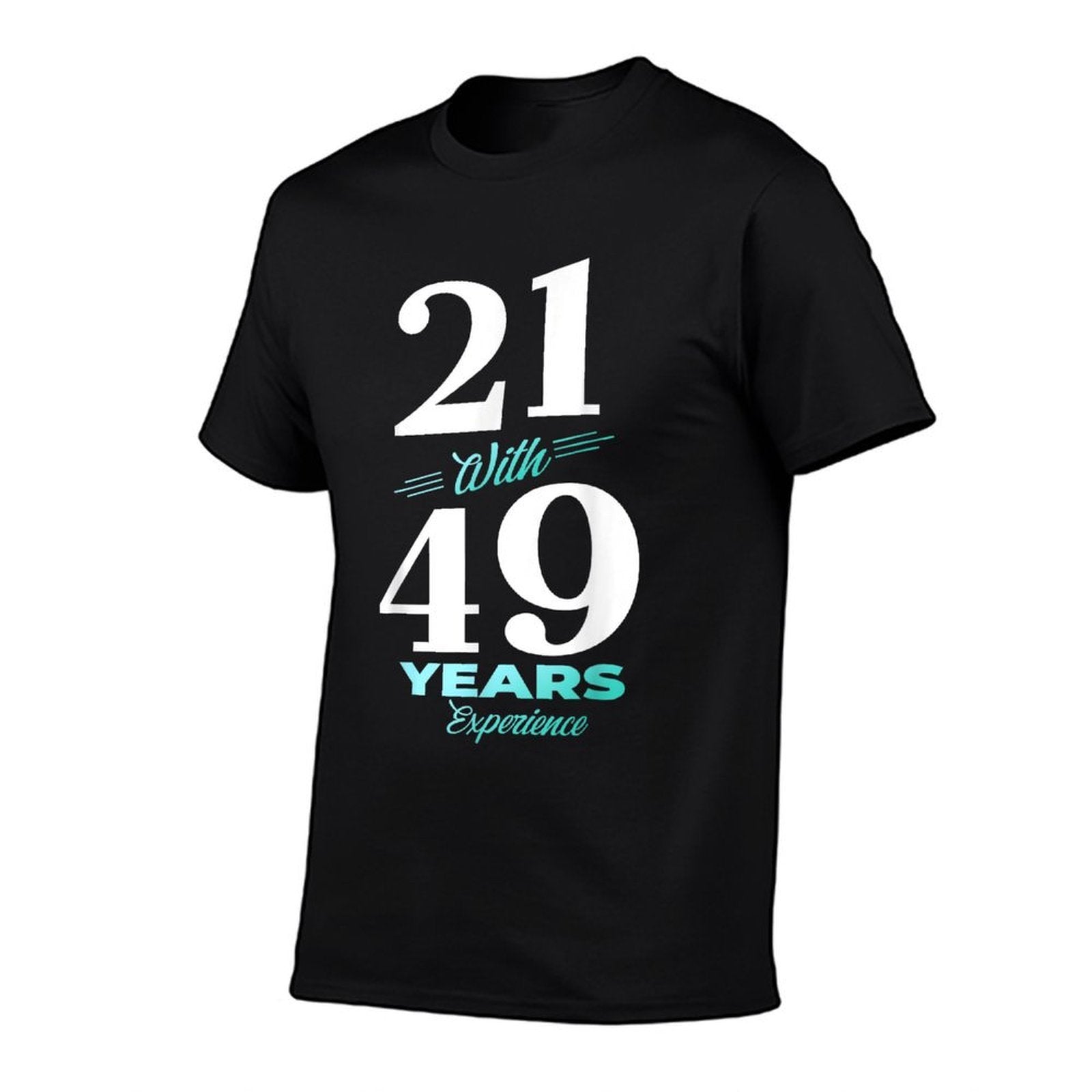 21 With 49 Years Experience 70th Birthday Men Women  Odor-resistant T-Shirt